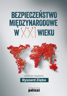 Okładka książki BEZPIECZEŃSTWO MIĘDZYNARODOWE W XXI WIEKU