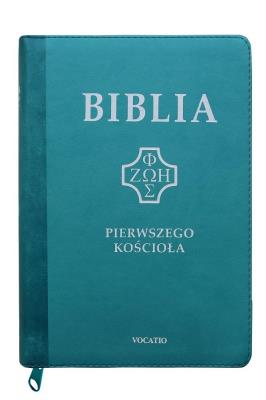 Biblia pierwszego Kościoła z paginatorami turkus. Autor: ks. prof.. Remigiusz Popowski SDB. SmakLiter.pl Okładka książki Biblia pierwszego Kościoła z paginatorami turkus