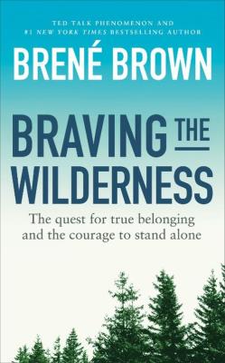 Braving the Wilderness. Autor: Brene Brown. SmakLiter.pl Okładka książki Braving the Wilderness