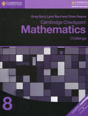 Cambridge Checkpoint Mathematics 8 Challenge. Autor: Byrd Greg, Byrd Lynn, Pearce Chris. SmakLiter.pl Okładka książki Cambridge Checkpoint Mathematics 8 Challenge