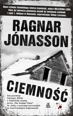CIEMNOŚĆ. Autor: Ragnar Jónasson. SmakLiter.pl Okładka książki CIEMNOŚĆ