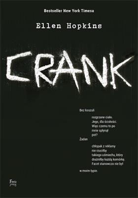 Crank. Autor: Ellen Hopkins. SmakLiter.pl Okładka książki Crank