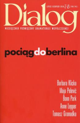Dialog 2018/07-08 Pociąg do Berlina. Wydawca: Wydawnictwo Dialog. SmakLiter.pl Opakowanie Dialog 2018/07-08 Pociąg do Berlina