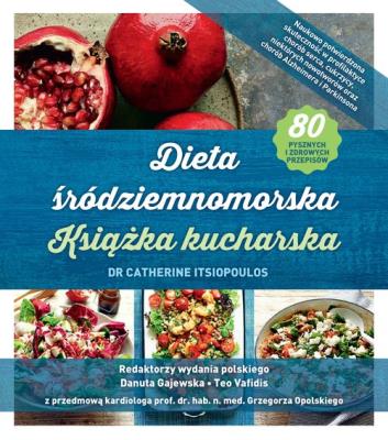 Dieta śródziemnomorska Książka kucharska. Autor: Itsiopoulos Catherine. SmakLiter.pl Okładka książki Dieta śródziemnomorska Książka kucharska