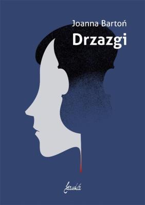 Drzazgi. Autor: Bartoń Joanna. SmakLiter.pl Okładka książki Drzazgi
