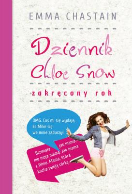 Okładka książki Dziennik Chloe Snow: Zakręcony rok