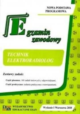 Egzamin zawodowy. Technik elektroradiolog. Autor: Jolanta Gawlińska, Aleksandra Makowska. SmakLiter.pl Okładka książki Egzamin zawodowy. Technik elektroradiolog