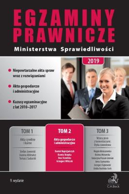 Egzaminy Prawnicze Ministerstwa Sprawiedliwości 2019. Tom 2. Akta gospodarcze i administracyjne. Autor: not. Daniel Kupryjańczyk, dr Michał Rojewski, adw. Ksenia Rzepka, Stawicka Ewa, Witczak Grzegorz. SmakLiter.pl Okładka książki Egzaminy Prawnicze Ministerstwa Sprawiedliwości 2019. Tom 2. Akta gospodarcze i administracyjne