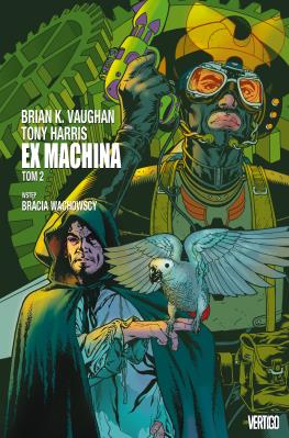 Ex Machina, tom 2. Autor: Tony Harris. SmakLiter.pl Okładka książki Ex Machina, tom 2