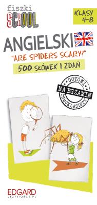 FISZKI ANGIELSKI ARE SPIDERS SCARY 500 SŁÓWEK I ZDAŃ KLASY 4-8. Autor: Opracowanie zbiorowe. SmakLiter.pl Okładka książki FISZKI ANGIELSKI ARE SPIDERS SCARY 500 SŁÓWEK I ZDAŃ KLASY 4-8