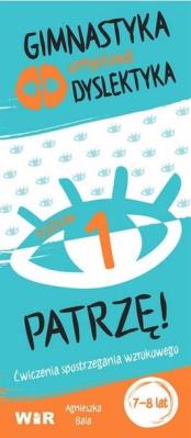 Okładka książki Gimnastyka umysłowa dyslektyka. Patrzę! Poziom 1