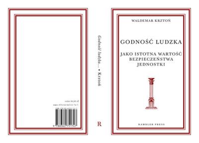 Godność ludzka jako istotna wartość bezpieczeństwa jednostki. Autor: Krztoń Waldemar. SmakLiter.pl Okładka książki Godność ludzka jako istotna wartość bezpieczeństwa jednostki
