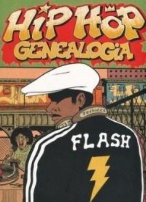 Hip Hop Genealogia. T.1 Flash. Autor: praca zbiorowa. SmakLiter.pl Okładka książki Hip Hop Genealogia. T.1 Flash