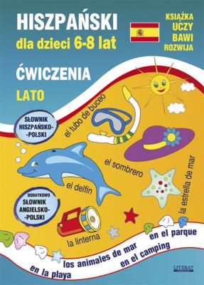 Hiszpański dla dzieci 6-8 lat Lato. Autor: Jewiak Hanna, Piechocka-Empel Katarzyna. SmakLiter.pl Okładka książki Hiszpański dla dzieci 6-8 lat Lato