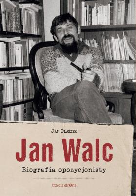 Jan Walc. Autor: Olaszek Jan. SmakLiter.pl Okładka książki Jan Walc