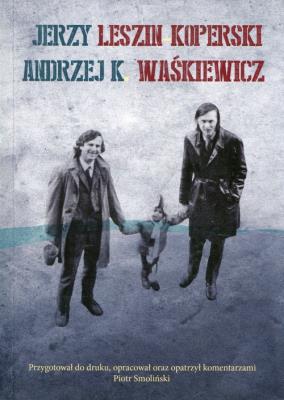 Jerzy Leszin Koperski - Andrzej K. Waśkiewicz. Wydawca: Anagram. SmakLiter.pl Opakowanie Jerzy Leszin Koperski - Andrzej K. Waśkiewicz