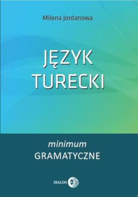 Język turecki. Autor: Jordanowa Milena. SmakLiter.pl Okładka książki Język turecki