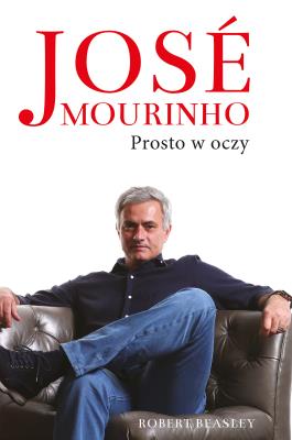 Okładka książki Jose Mourinho Prosto w oczy
