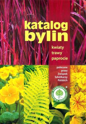 Katalog bylin. Kwiaty, trawy i paprocie.... Autor: Opracowanie zbiorowe. SmakLiter.pl Okładka książki Katalog bylin. Kwiaty, trawy i paprocie...