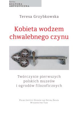 Kobieta wodzem chwalebnego czynu. Autor: Grzybkowska Teresa. SmakLiter.pl Okładka książki Kobieta wodzem chwalebnego czynu