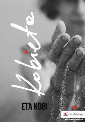 Kobieta. Autor: Ilona 'Kobieta Ślimak' Myszkowska. SmakLiter.pl Okładka książki Kobieta