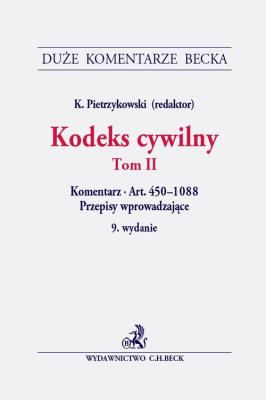 Okładka książki Kodeks cywilny Tom II Komentarz do artykułów 450-1088. Przepisy wprowadzające