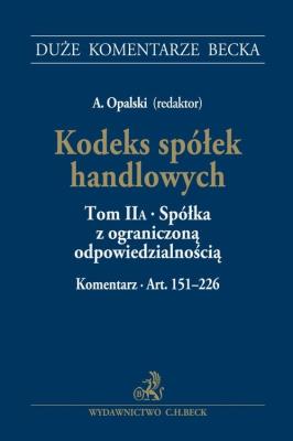 Kodeks spółek handlowych Tom II A. Spółka z ograniczoną odpowiedzialnością. Komentarz do art. 151-226. Autor: Pabis Robert, Wiśniewski Andrzej W.. SmakLiter.pl Okładka książki Kodeks spółek handlowych Tom II A. Spółka z ograniczoną odpowiedzialnością. Komentarz do art. 151-226