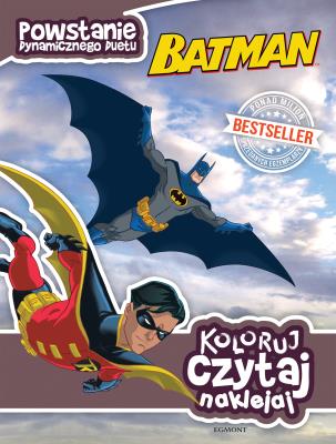 Koloruj, czytaj, naklejaj. Batman. Autor: Sazaklis John. SmakLiter.pl Okładka książki Koloruj, czytaj, naklejaj. Batman