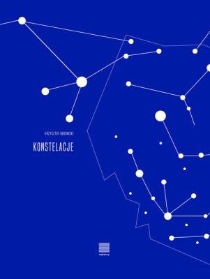 Konstelacje. Autor: Rudowski Krzysztof. SmakLiter.pl Okładka książki Konstelacje