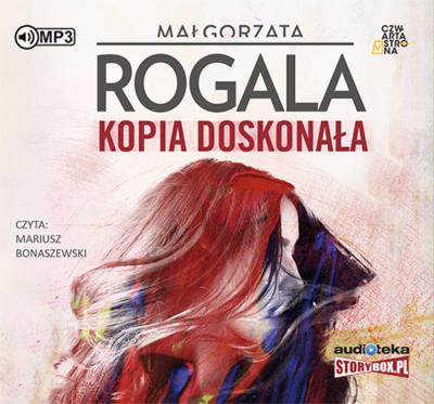 Kopia doskonała - Audiobook. Autor: Rogala Małgorzata. SmakLiter.pl Okładka książki Kopia doskonała - Audiobook