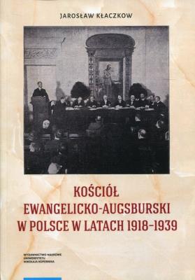 Okładka książki Kościół Ewangelicko-Augsburski w Polsce w latach 1918-1939
