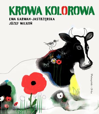 KROWA KOLOROWA. Autor: Karwan-Jastrzębska Ewa. SmakLiter.pl Okładka książki KROWA KOLOROWA