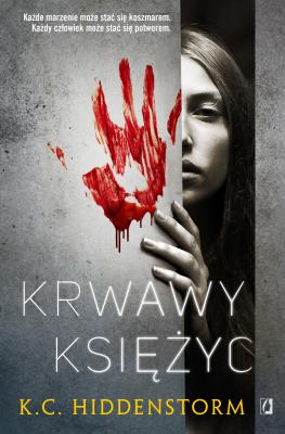 Krwawy księżyc. Autor: K.C. Hiddenstorm. SmakLiter.pl Okładka książki Krwawy księżyc