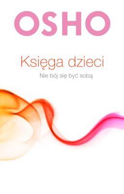 Księga dzieci. Autor: Osho. SmakLiter.pl Okładka książki Księga dzieci