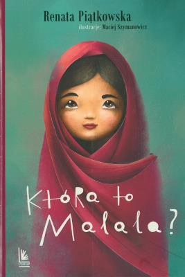 Okładka książki Która to Malala? w.2018