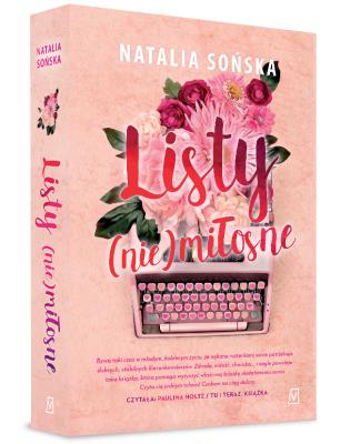 Listy (nie)miłosne. Autor: Natalia Sońska. SmakLiter.pl Okładka książki Listy (nie)miłosne