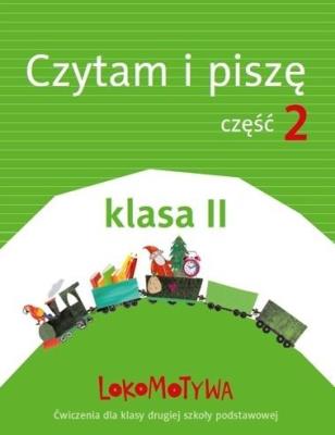 Lokomotywa 2 Czytam i piszę cz.2 w.2018 GWO. Autor: Kulis Iwona, Królikowska-Czarnota Katarzyna, Pasternak Marzena. SmakLiter.pl Okładka książki Lokomotywa 2 Czytam i piszę cz.2 w.2018 GWO