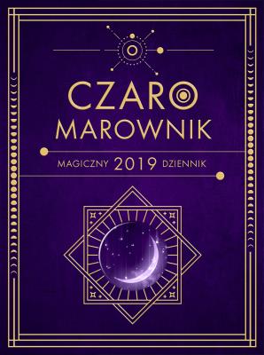 Okładka książki MAGICZNY DZIENNIK 2019 CZAROMAROWNIK