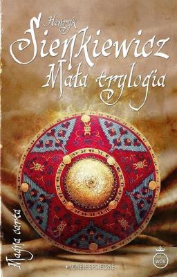 Mała trylogia. Autor: Henryk Sienkiewicz. SmakLiter.pl Okładka książki Mała trylogia