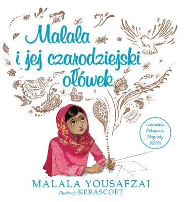 Malala i jej czarodziejski ołówek. Autor: Malala Yousafzai. SmakLiter.pl Okładka książki Malala i jej czarodziejski ołówek