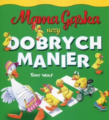 Okładka książki Mama Gąska uczy dobrych manier