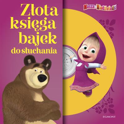 Okładka książki Masza i Niedźwiedź. Złota księga bajek do słuchania