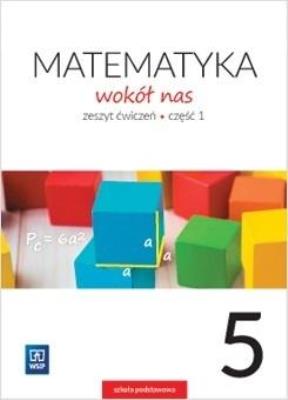 Okładka książki Matematyka   SP KL. 5. Ćwiczenia część 1. Matematyka wokół nas