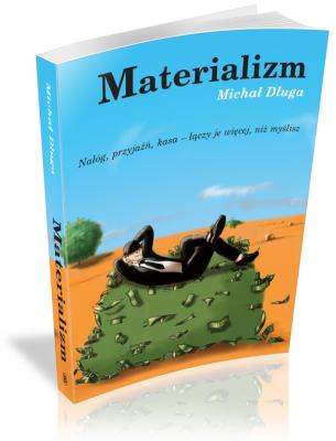 Materializm. Autor: Długa Michał. SmakLiter.pl Okładka książki Materializm