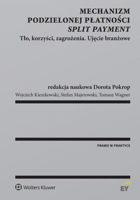 Mechanizm podzielonej płatności split payment. Autor: Kieszkowski Wojciech, Majerowski Stefan, Pokrop Dorota, Wagner Tomasz. SmakLiter.pl Okładka książki Mechanizm podzielonej płatności split payment