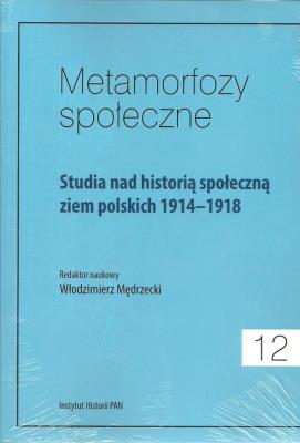 Metamorfozy społeczne Tom 12. Wydawca: Instytut Historii PAN. SmakLiter.pl Opakowanie Metamorfozy społeczne Tom 12