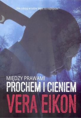 Okładka książki Między prawami Prochem i cieniem