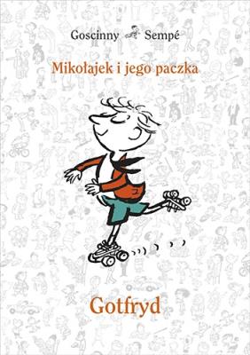 Mikołajek i jego paczka. Gotfryd. Autor: René Goscinny, Jean Jacques Sempe. SmakLiter.pl Okładka książki Mikołajek i jego paczka. Gotfryd