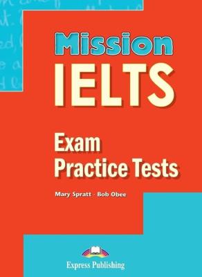 Okładka książki Mission IELTS. Exam Practice Tests EXPRESS PUBL.
