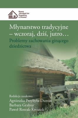 Opakowanie Młynarstwo tradycyjne Wczoraj dziś jutro...